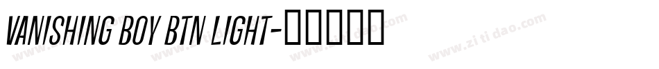 Vanishing Boy BTN Light字体转换